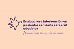 Evaluación e intervención en pacientes con daño cerebral adquirido 2025/2026
