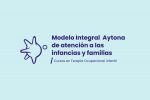 T.O. en Pediatría Razonamiento Clínico y Práctica: Modelo Integral Aytona de atención a las infancias y familias 2025/2026